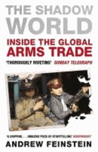 The Shadow World - Inside the Global Arms Trade.