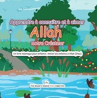  The Sincere Seeker - Apprendre à connaître et à aimer Allah notre Créateur.