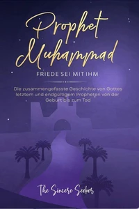 Prophet Muhammad Friede sei mit ihm