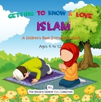  The Sincere Seeker - Getting to Know &amp; Love Islam - Islamic Books for Muslim Kids.