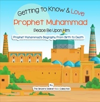  The Sincere Seeker - Getting to Know and Love Prophet Muhammad - Islam for Kids.