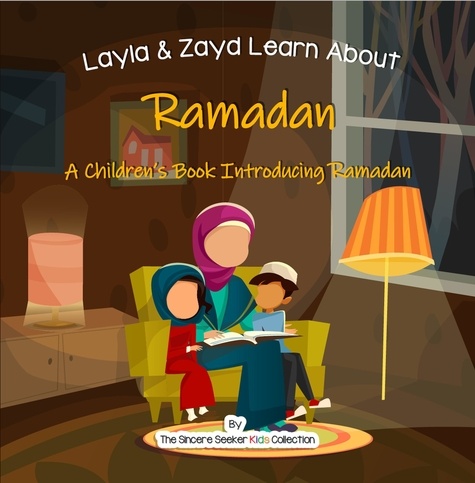  The Sincere Seeker - Layla and Zayd Learn About Ramadan - Islam for Kids.