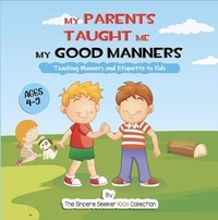  The Sincere Seeker - My Parents Taught Me My Good Manners.