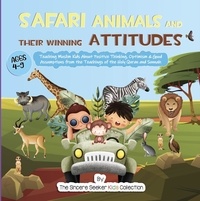  The Sincere Seeker - Safari Animals and their Winning Attitudes.