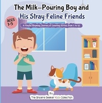  The Sincere Seeker - The Milk-Pouring Boy and his Stray Feline Friends.