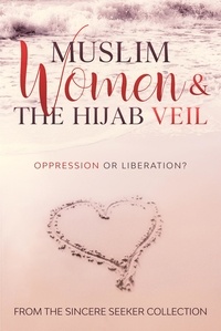  The Sincere Seeker - Women &amp; The Hijab Veil - Islamic Books Series for Adults.