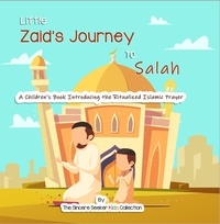  The Sincere Seeker - Zaid's Journey to Salah Prayer - Islamic Books for Muslim Kids.