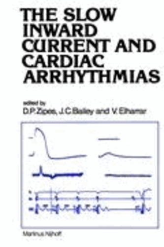 J. C. Bailey - The Slow Inward Current and Cardiac Arrhythmias.