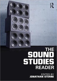 Jonathan Sterne - The Sound Studies Reader.