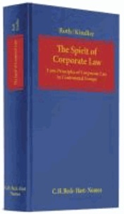 The Spirit of Corporate Law - Core Principles of Corporate Law in Continental Europe.