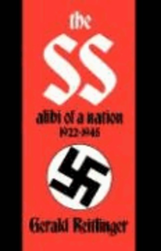 The SS: Alibi of a Nation, 1922-1945.