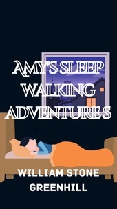  The storyteller et  william stone greenhill - Amy's Sleep Walking Adventures.