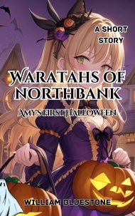  The storyteller et  William Bluestone - Waratahs of North Bank; Amy's First Halloween - Waratah's of North Bank.