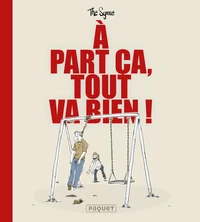 A part ça tout va bien