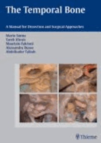 The Temporal Bone - A Manual for Dissection and Surgical Approaches.