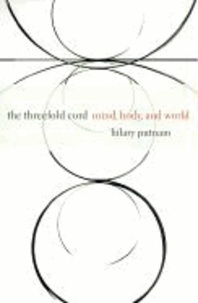 The Threefold Cord - Mind, Body and World.
