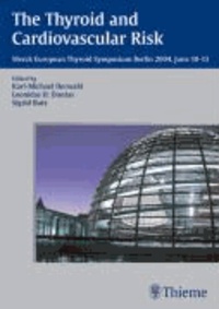 The Thyroid and Cardiovacular Risk - Merck European Thyroid Symposium Berlin 2004, 10-13 June.