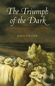 The Triumph of the Dark European International History 1933-1939 - European International History 1933-1939.