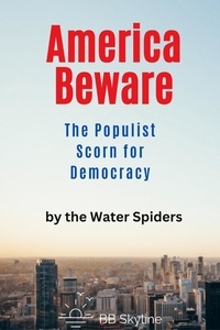  The Water Spiders - America Beware.