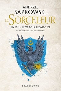 The Witcher : L'Épée de la providence - Sorceleur, T2.