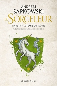 The Witcher : Le Temps du mépris - Sorceleur, T4.