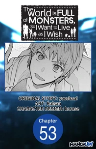 The World is Full of Monsters, So I Want to Live as I Wish #053