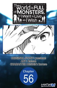 The World is Full of Monsters, So I Want to Live as I Wish #056
