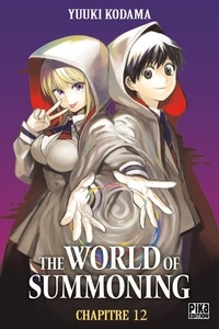 Yuuki Kodama - The World of Summoning Chapitre 012 - Le monde de Tokoyo.