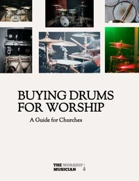 Buying Drums for Worship - A Guide for Churches