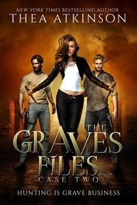  Thea Atkinson - Graves Files case 2 - Graves Files, #2.