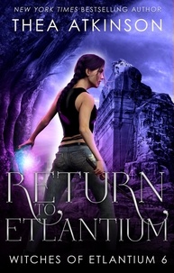 Thea Atkinson - Return to Etlantium - Witches of Etlantium, #8.