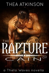  Thea Atkinson - The Rapture of Cain - Theta Waves, #5.