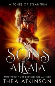  Thea Atkinson - The Sons of Alkaia - Witches of Etlantium.