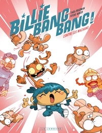 Théa Rojzman et Steve Baker - Billie Bang Bang Tome 2 : Billie Bang Bang contre les machans.