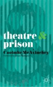 Theatre and Prison.