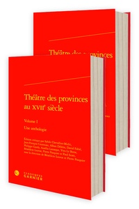 Paul Scott - Théâtre des provinces au XVIIe siècle - Une anthologie.