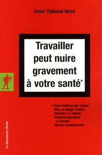 Travailler peut nuire gravement à votre santé