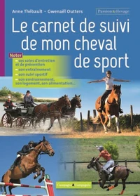 Le carnet de santé de mon cheval de sport