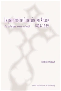 Le patrimoine funéraire en Alsace 1804-1939