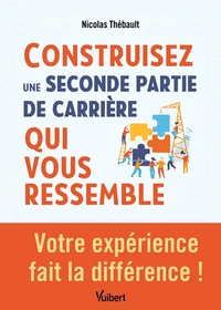 Construisez une seconde partie de carrière qui vous ressemble !
