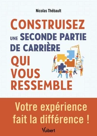 Construisez une seconde partie de carrière qui vous ressemble !
