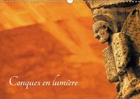Conques en lumière (Calendrier mural 2017 DIN A3 horizontal)