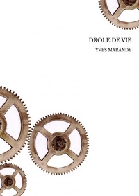 Yves Marande - Drole de vie.