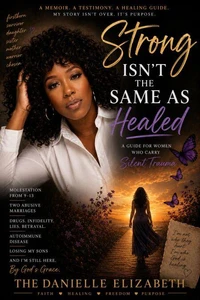 Strong Isn’t The Same As Healed