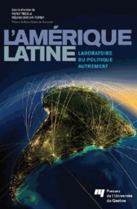 L'Amérique latine : laboratoire du politique autrement