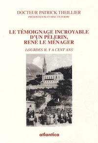 Le témoignage incroyable d'un pèlerin, René Le Ménager