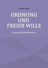 Ordnung und Freier Wille