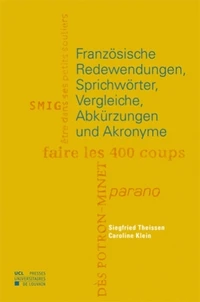 Französische Redewendungen, Sprichwörter, Vergleiche, Abkürzungen und Akronyme