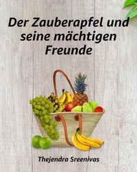 Der Zauberapfel und seine mächtigen Freunde