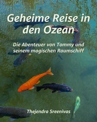 Geheime Reise in den Ozean - Die Abenteuer von Tommy und seinem magischen Raumschiff